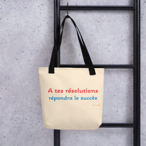 Tote bag "A tes résolutions répondra le succès"