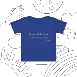 T-shirt en jersey bébé "A tes résolutions répondra le succès"