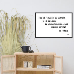 Poster premium encadré "Ps 46:2"