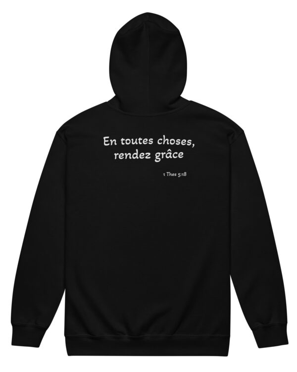 Sweat à capuche zippé unisexe « En toutes choses, rendez grâce »