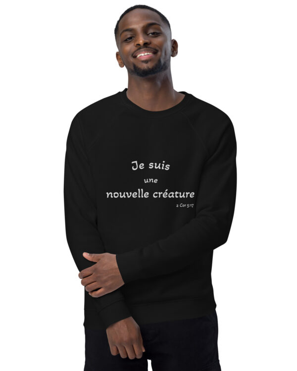Sweatshirt écologique unisexe « Je suis une nouvelle créature »
