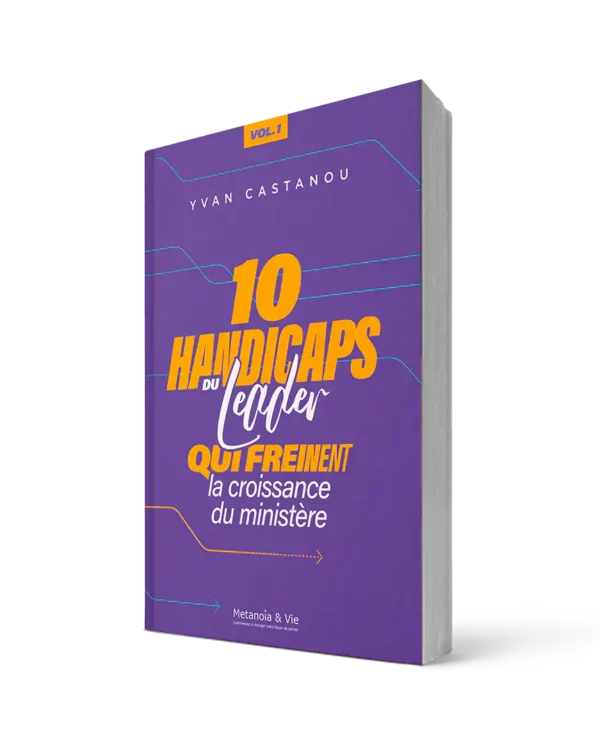 Les 10 handicaps du leader - Volume 1 – Yvan Castanou