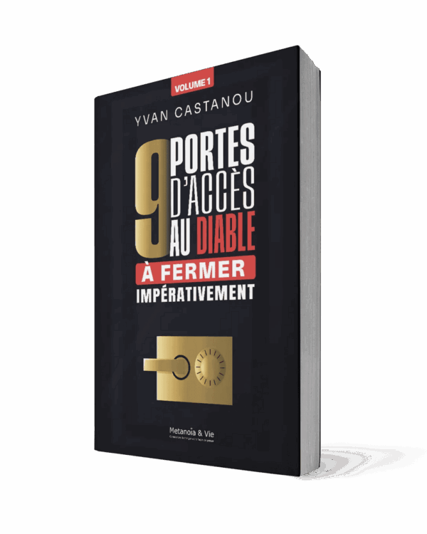 9 portes d'accès au diable à fermer impérativement - Volume 1 – Yvan Castanou