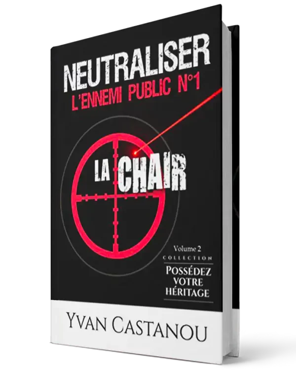 Neutraliser l'ennemi public n°1 : La chair – Yvan Castanou