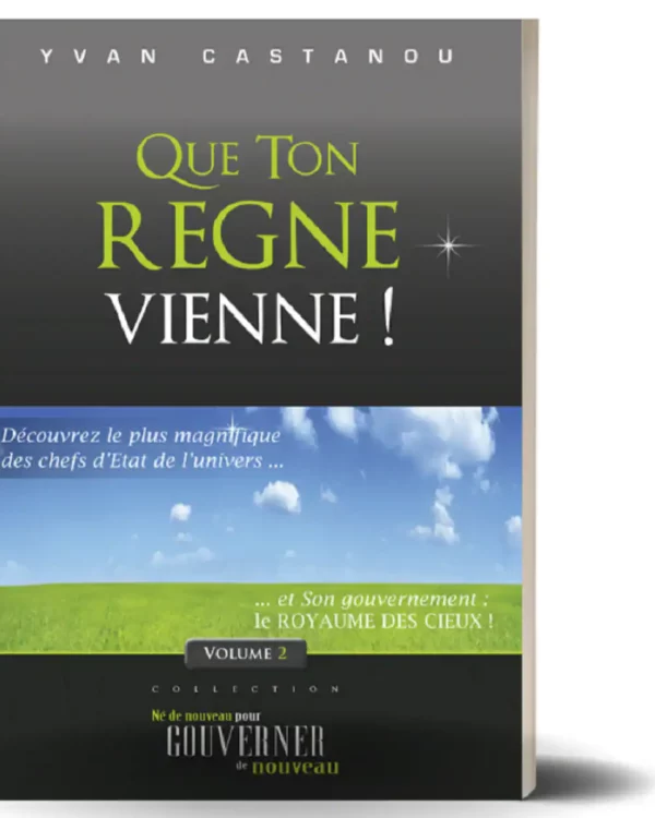 Que Ton règne vienne ! – Yvan Castanou