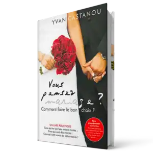 Vous pensez mariage ? Comment faire le bon choix ?