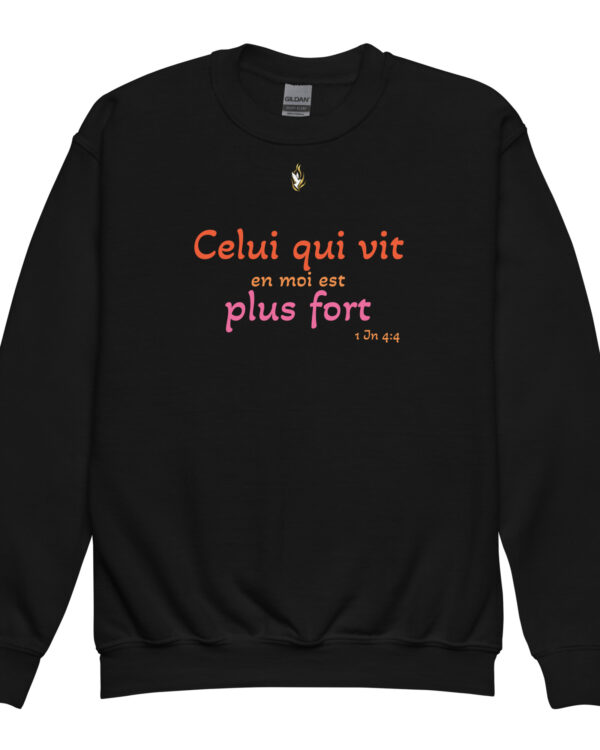 Sweat classique enfant « Celui qui vit en moi est plus fort »
